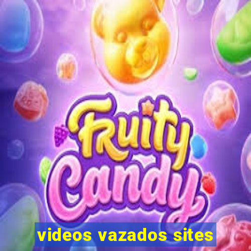 videos vazados sites